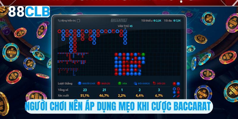 Người chơi nên áp dụng mẹo khi cược Baccarat 